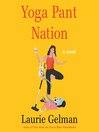 Cover image for Yoga Pant Nation--A Novel